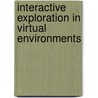 Interactive Exploration in Virtual Environments door R.G. Belleman
