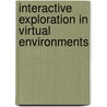 Interactive Exploration in Virtual Environments by R.G. Belleman