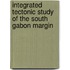 Integrated tectonic study of the South Gabon margin