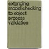 Extending model checking to object process validation