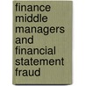 Finance middle managers and financial statement fraud door Kristina Linke