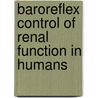 Baroreflex control of renal function in humans door C.A. van Tilborg