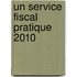 Un Service Fiscal Pratique 2010