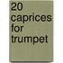 20 Caprices for Trumpet