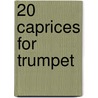 20 Caprices for Trumpet door A. Vizzutti
