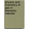 Physics and chemistry of gas in planetary nebulae door J. Bernard Salas