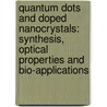 Quantum dots and doped nanocrystals: synthesis, optical properties and bio-applications by Y. Zhao