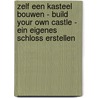 Zelf een kasteel bouwen - Build your own castle - Ein eigenes Schloss erstellen door Splinter Spierenburgh