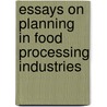 Essays on planning in food processing industries door T.J. van Kampen