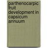 Parthenocarpic fruit development in Capsicum annuum door A. Tiwari
