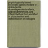 Physiologically Based Biokinetic (pbbk) Models To Characterize Dose-dependents Effects, Speciesdifferences, And Interindividual Hum Variation In Bioactivation And Detoxification Of Estragole door A. Punt