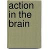 Action in the Brain door V. Gassola