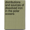 Distributions and sources of dissolved iron in the polar oceans door M.B. Klunder