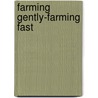 Farming gently-farming fast door A.B. Zuiderwijk
