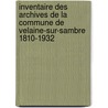 Inventaire des archives de la commune de Velaine-sur-Sambre 1810-1932 door Valentin Watelet