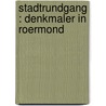 Stadtrundgang : Denkmaler in Roermond door Vvv Noord-en Midden-Limburg