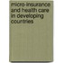 Micro-insurance and health care in developing countries