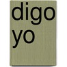 Digo Yo by M. Hennekes