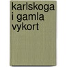 Karlskoga i gamla vykort door K. Nordqvist