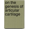 On the genesis of articular cartilage door Florien Jenner