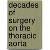 Decades of surgery on the thoracic aorta door J.A. Bekkers