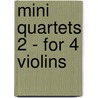 Mini Quartets 2 - for 4 violins by S. Styles