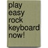 Play Easy Rock Keyboard Now!