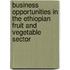 Business opportunities in the Ethiopian fruit and vegetable sector