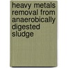 Heavy metals removal from anaerobically digested sludge door M.M. Marchioretto