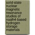 Solid-state Nuclear Magnetic Resonance studies of NaAlH4-based hydrogen storage materials