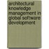 Architectural knowledge management in global software development