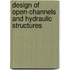 Design of open-channels and hydraulic structures
