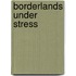 Borderlands Under Stress
