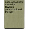 Anca-associated Vasculitis: Towards Patient-tailored Therapy door Annelies Berden