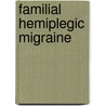 Familial hemiplegic migraine door E.E. Kors