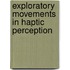 Exploratory movements in haptic perception