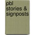 Pbl Stories & Signposts