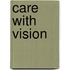 Care with Vision