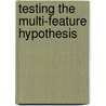 Testing the multi-feature hypothesis door M.L.I. Moonen