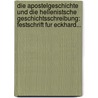 Die Apostelgeschichte Und Die Hellenistsche Geschichtsschreibung: Festschrift Fur Eckhard... by Jens Schröter