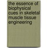 The essence of biophysical cues in skeletal muscle tissue engineering door M.L.P. Langelaan
