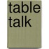 Table talk