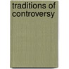 Traditions of Controversy door M. Dascal