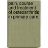 Pain, course and treatment of osteoarthritis in primary care door Saskia Verkleij