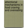Attentional mechanisms in food craving and overeating door I.M.T. Nijs
