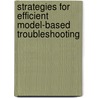 Strategies for efficient model-based troubleshooting door D.J. Out