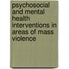 Psychosocial and Mental Health Interventions in Areas of Mass Violence door K. de Jong