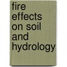 Fire effects on soil and hydrology by C.R. Stoof