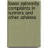 Lower Extremity Complaints in Runners and Other Athletes