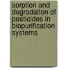 Sorption and degradation of pesticides in biopurification systems door T. De Wilde
